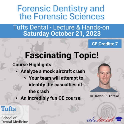 Forensic Dentistry and the Forensic Sciences - Tufts Dental CE - Edu Dental