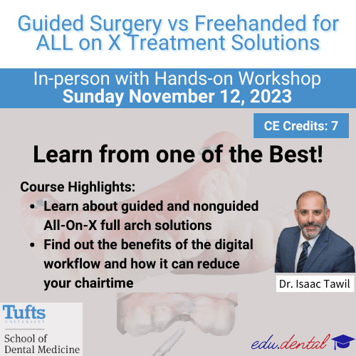 Guided vs. Freehand All-on-X Treatment Solutions - Tufts Dental CE - Edu Dental
