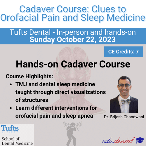 Orofacial Pain and Sleep Medicine - Cadaver Course - Tufts Dental CE